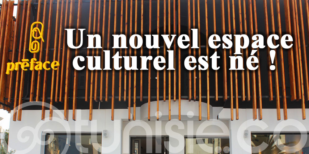 Préface à Sousse: Un nouvel espace culturel est né !